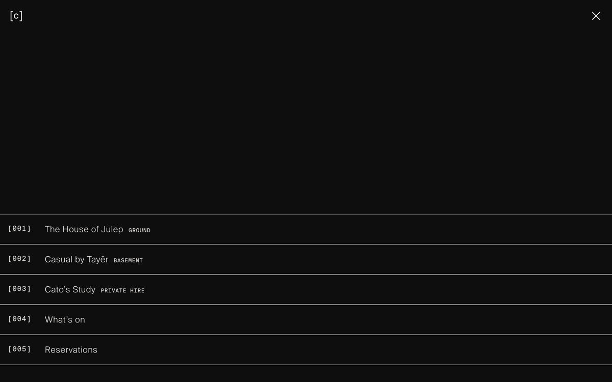 A dark-themed, full-screen navigation menu displaying numbered links for The House of Julep (Ground), Casual by Tayēr (Basement), Cato's Study (Private Hire), What's on, and Reservations.