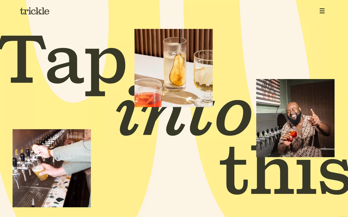 Screenshot of the Trickle website featuring the bold headline “Tap into this” overlaid with photos of draft taps, garnished cocktails, and a smiling guest holding a drink.